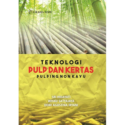 

TEKNOLOGI PULP DAN KERTAS PULPING NON KAYU