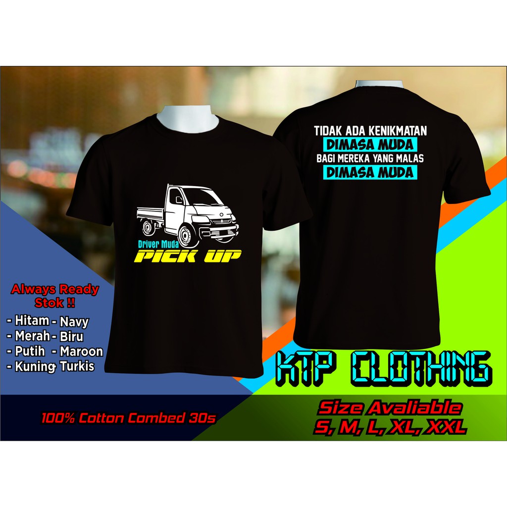 BAJU II KAOS PAKAIAN DRIVER MUDA PICK UP GRANDMAX KEKINIAN II MASA MUDA