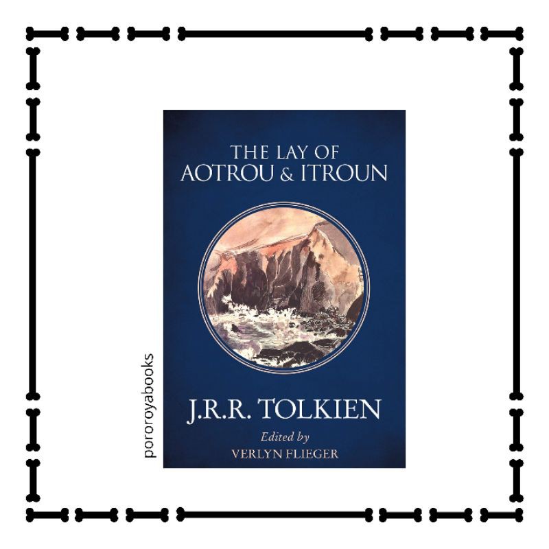[ THE LAY OF AOTROU & ITROUN ] Novel JRR Tolkien Pengarang The Lord of the Rings ORIGINAL ENGLISH