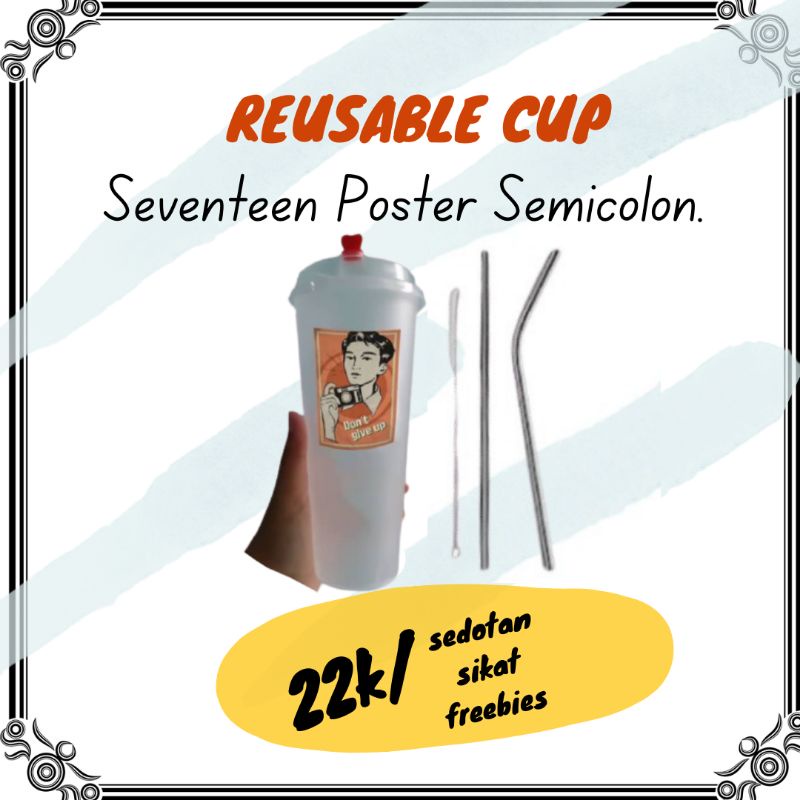 

Reusable Cup Poster Semicolon + straw + sikat + box + freebies + photocard
