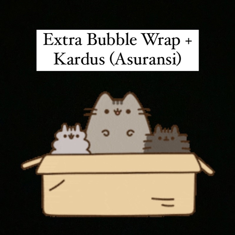 

Extra Kardus + Bubble Wrap (ASURANSI)