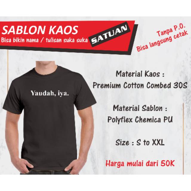 Kaos Ya udah Iya / Sablon Kaos / Kaos Sablon / Kaos Distro