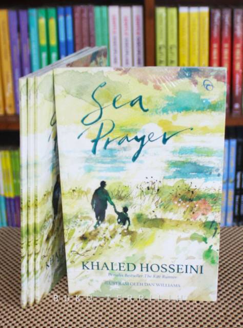 SEA PRAYER - Khaled Hosseini