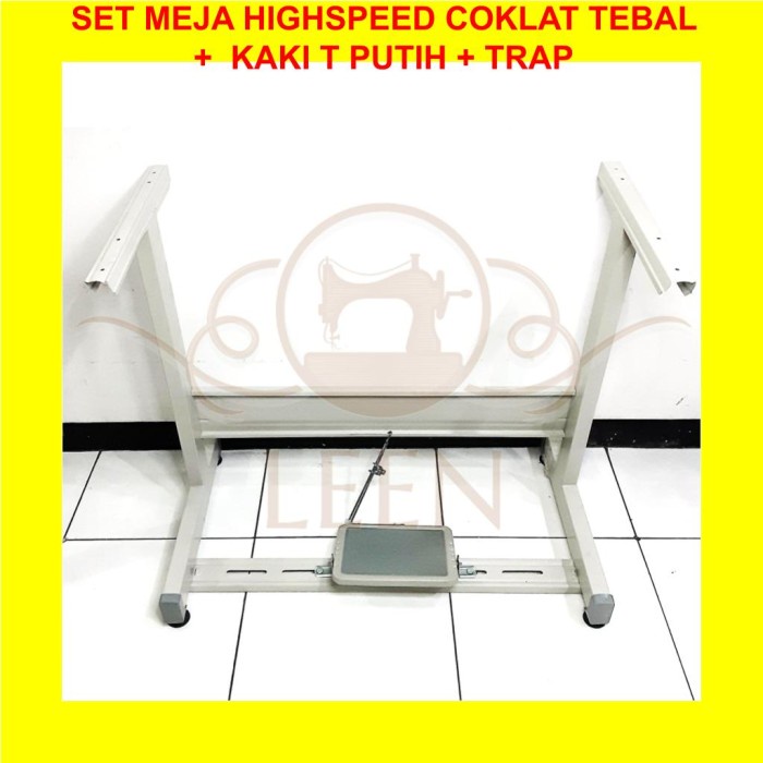 SET Meja High Speed Coklat TEBAL + Kaki T PUTIH Trap Mesin Jahit Highspeed LEEN