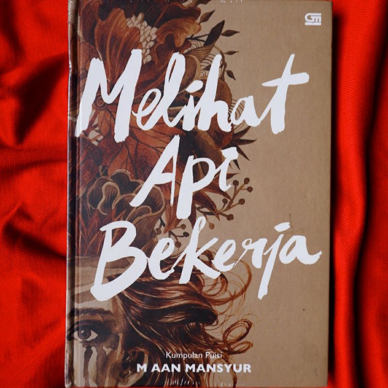 Melihat Api Bekerja (Hard Cover)