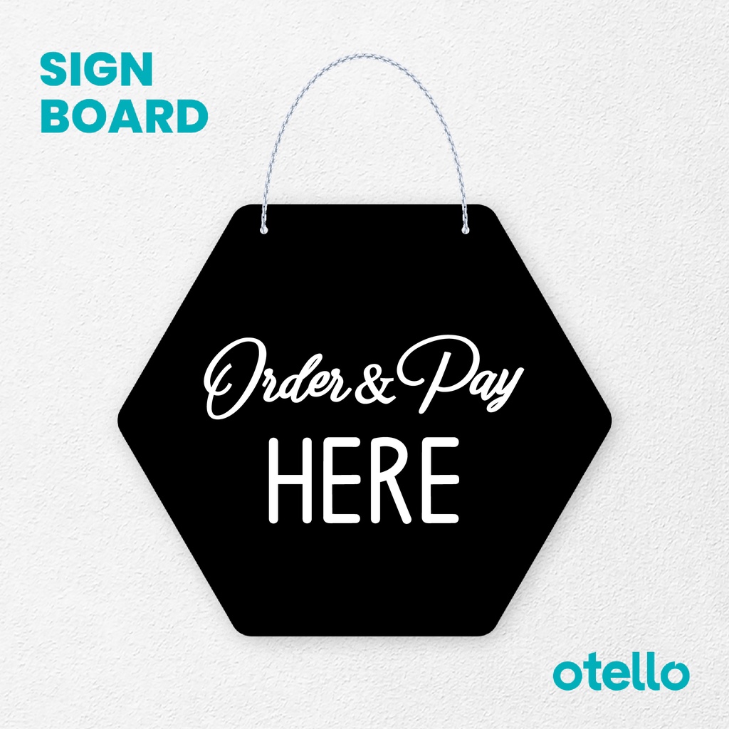 Otello Order &amp; Pay Here Signage Akrilik Hexagonal Pesan dan Bayar Disini Sign Board Acrylic Print