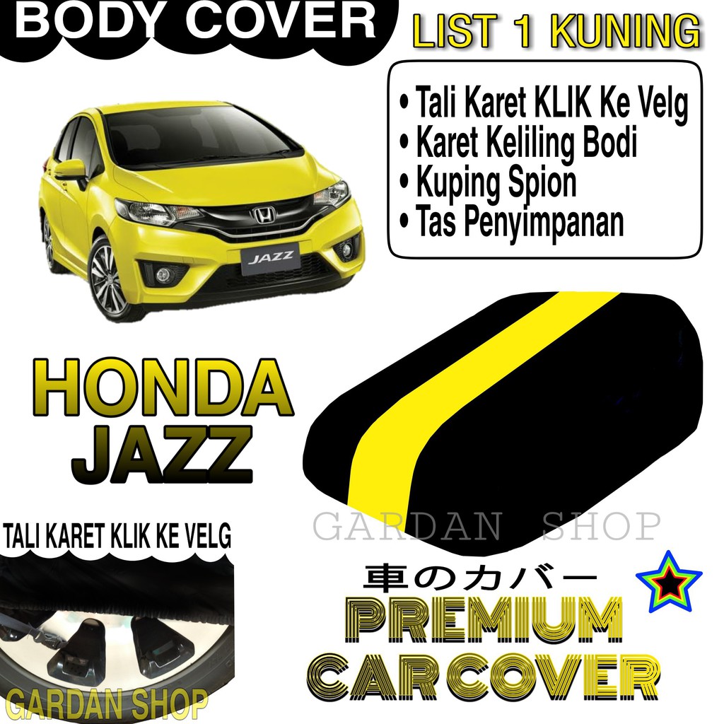 Body Cover HONDA JAZZ List KUNING Penutup Pelindung Bodi Mobil Honda Jazz PREMIUM Yellow