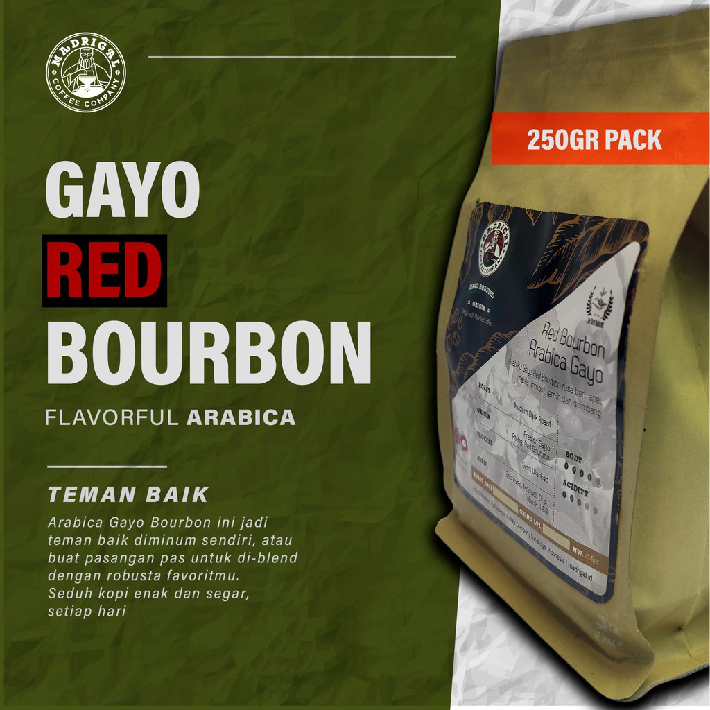 

Kopi Arabica Gayo Red Bourbon Medium Dark Roast Madrigal Coffee 250gr