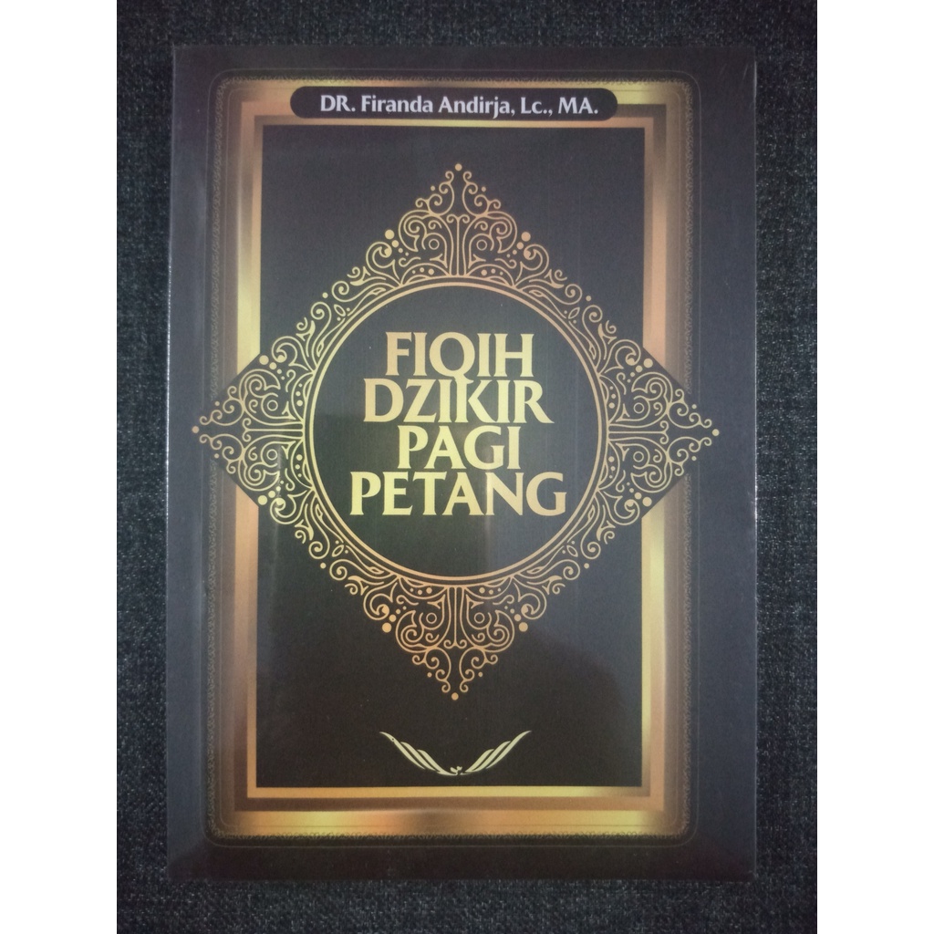FIQIH DZIKIR PAGI PETANG - Firanda Andirja