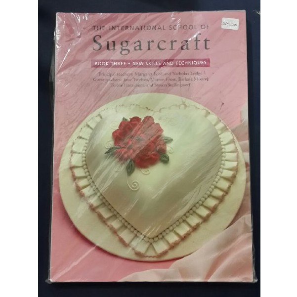

buku The International School Of SUGARCRAFT New skill and technioues