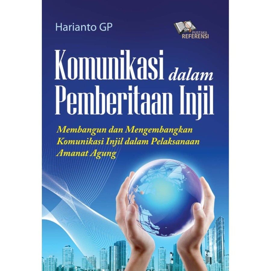

Buku Komunikasi dalam Pemberitaan Injil - Harianto GP