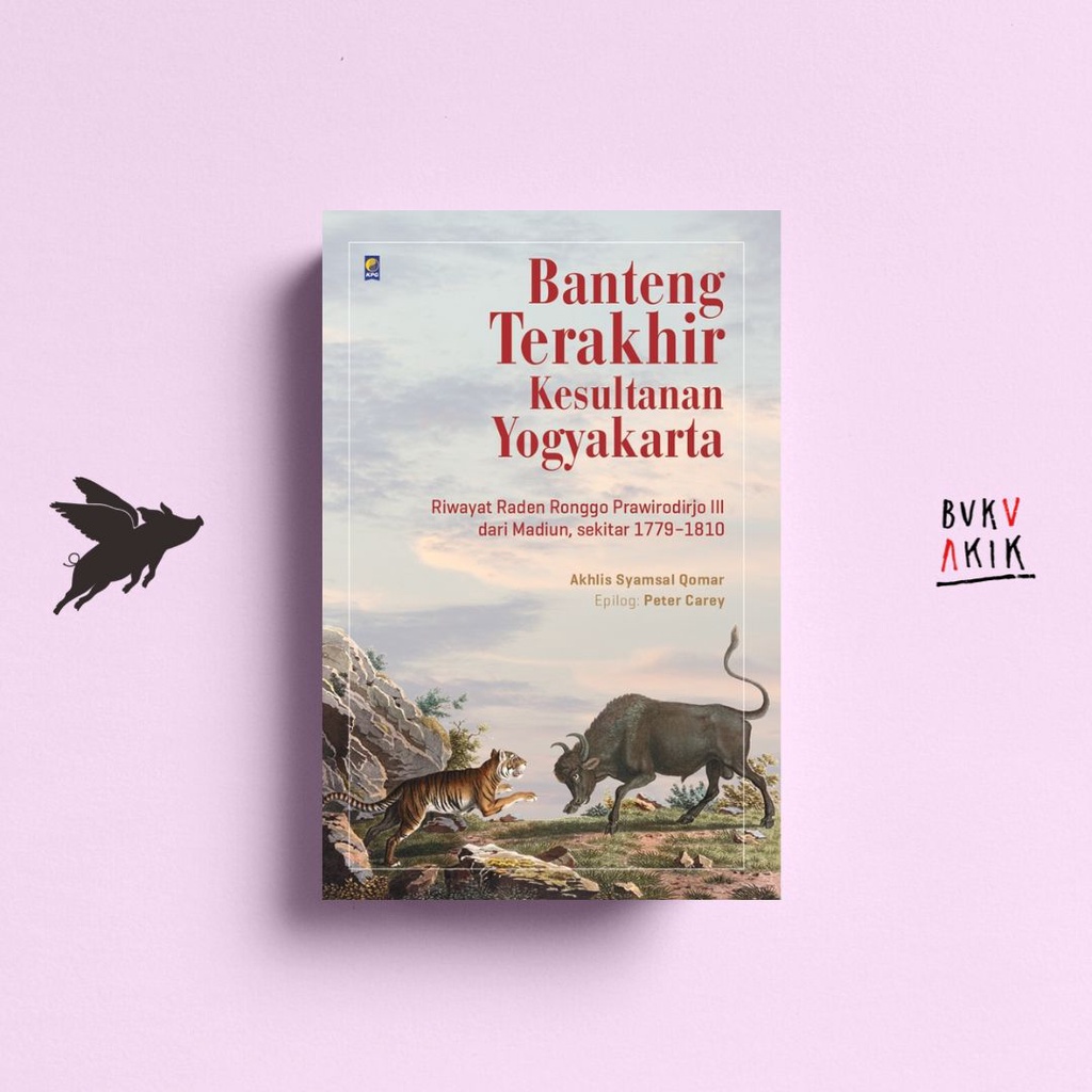 Buku Banteng Terakhir Kesultanan Yogyakarta - Akhlis Syamsal Qomar