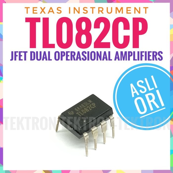 Texas Instrument TL082CP JFET dual Opamp asli original TL082 TL082N