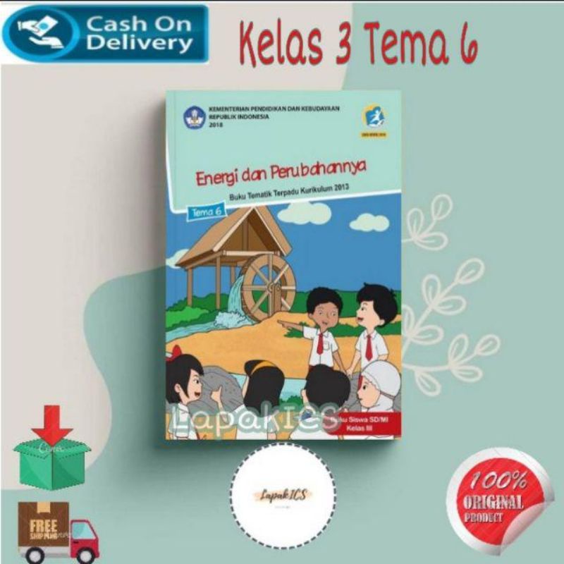 

BUKU TEMATIK KELAS 3 SD/MI SEMESTER 1.- Tema 6, ENERGI & PERUBAHANNYA