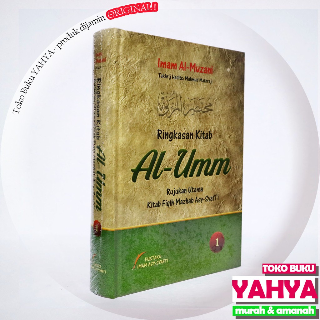 Jilid 1 Ringkasan Kitab al Umm JILID 1 - Pustaka Imam Asy Syafii PIS