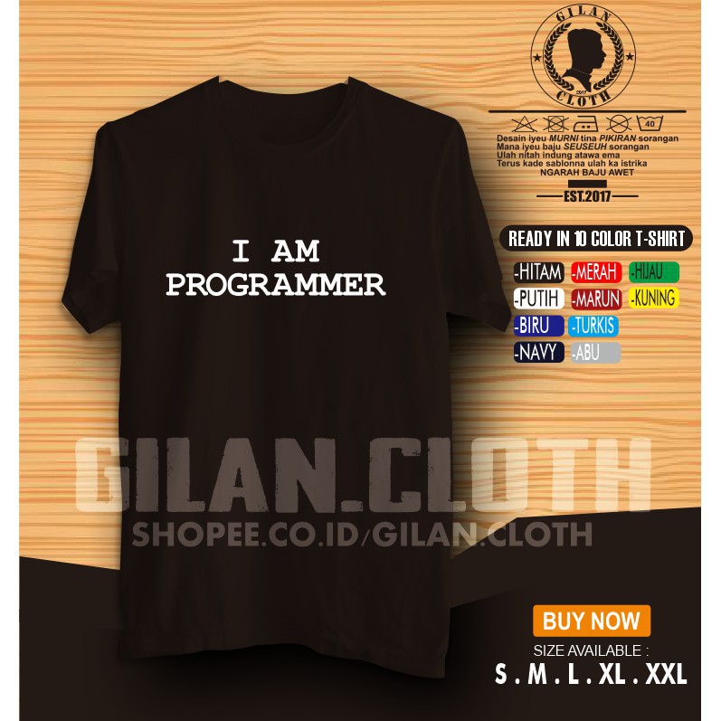 KAOS BAJU I AM PROGRAMMER PROFESI KOMPUTER - JOCOOLCLOTH