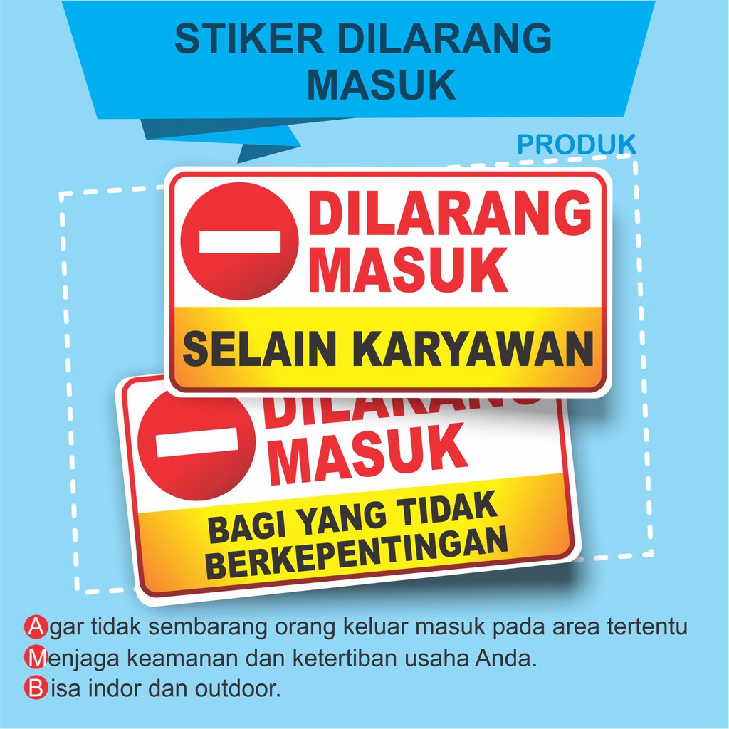 

STIKER DILARANG MASUK SELAIN KARYAWAN / BAGI YANG TIDAKBERKEPENTINGAN