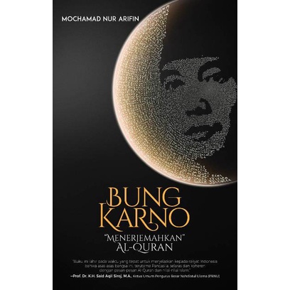 

BUNG KARNO MENERJEMAHKAN AL-QURAN