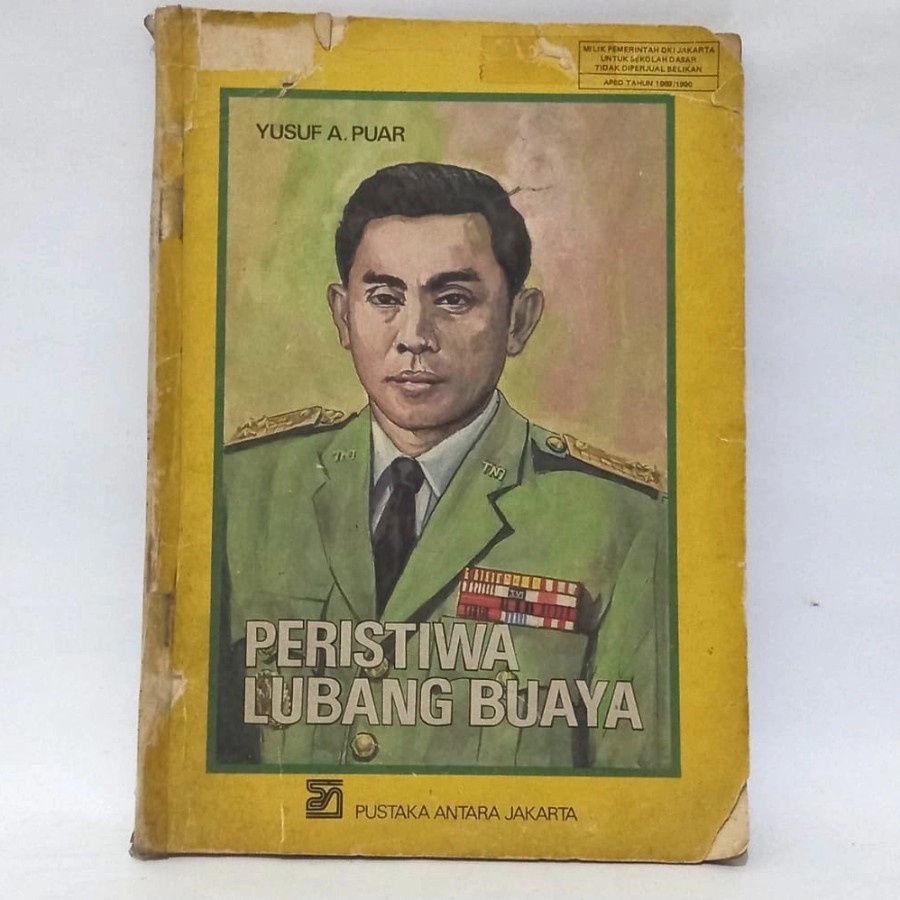 

Peristiwa Lubang Buaya - Pustaka Antara Jakarta Yusuf A Puar