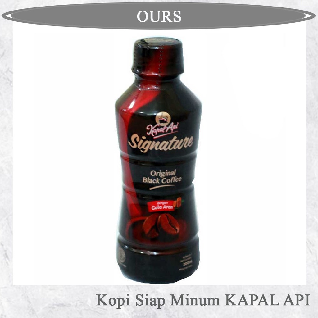 

Kapal Api Signature Original Black Coffee Pet 200ml ourshopnow