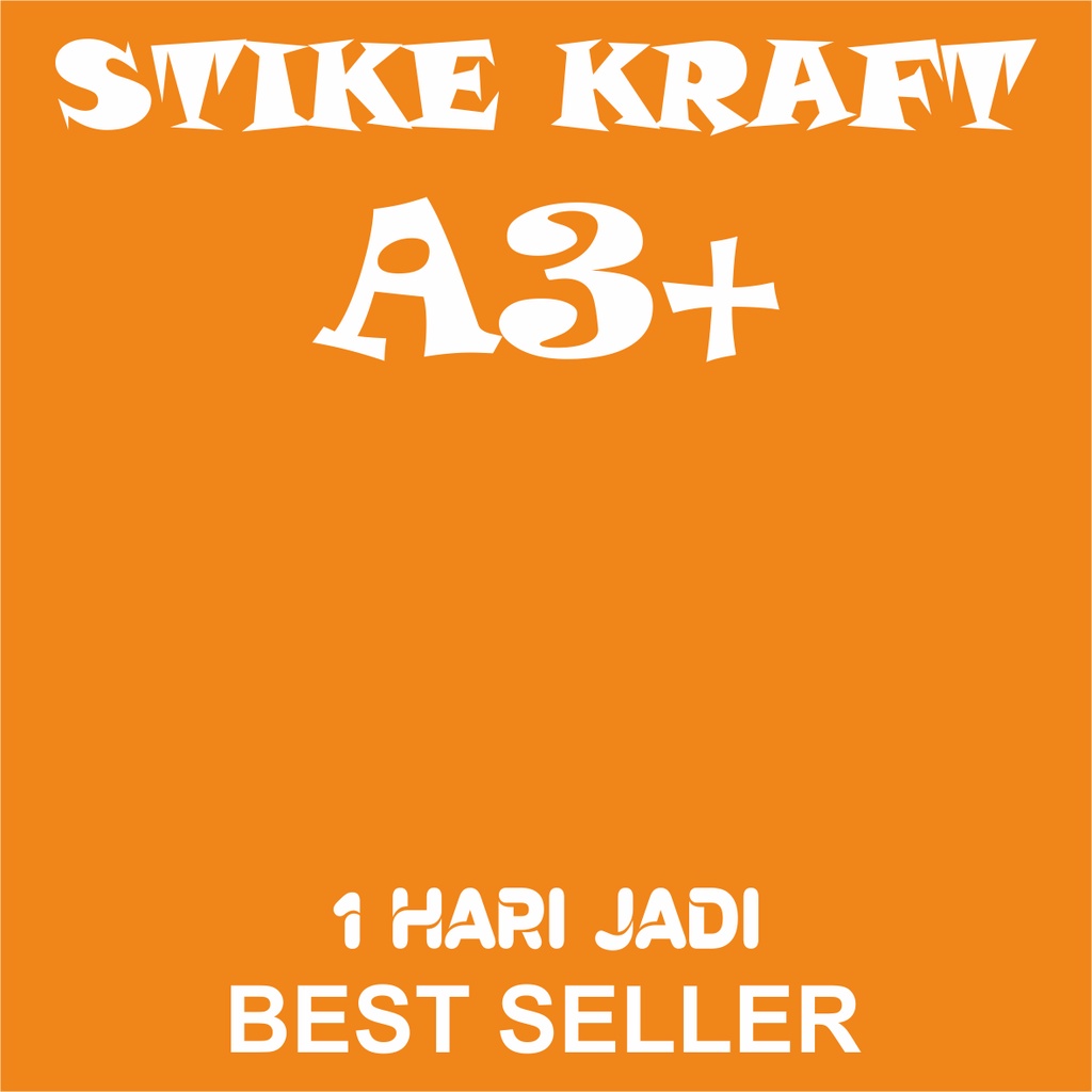 

STIKER KRAFT A3+ / STICKER / STIKER DAUR ULANG (PRINT + CUTTING)