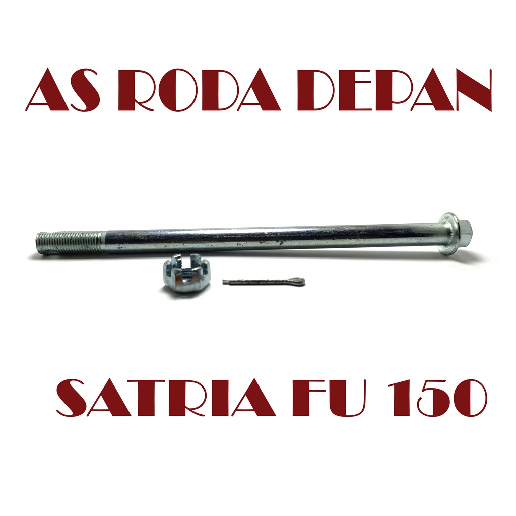 AS RODA DEPAN SATRIA FU - AS TROMOL DEPAN SATRIA FU + MUR