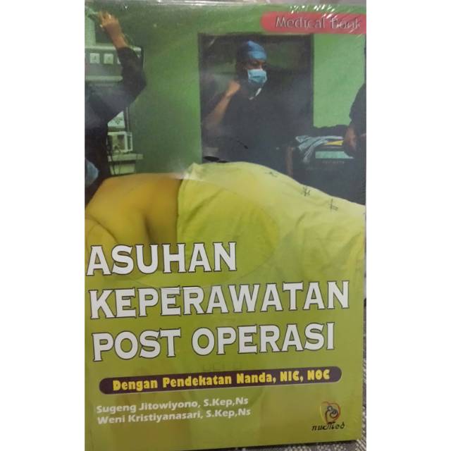 Buku ORIGINAL - Buku Asuhan Keperawatan Post Operasi Nanda NIC NOC Sugeng Numed