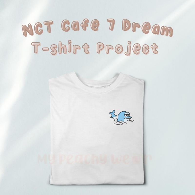 [ READ DETAILS ] T- SHIRT NCT CAFE 7 DREAM