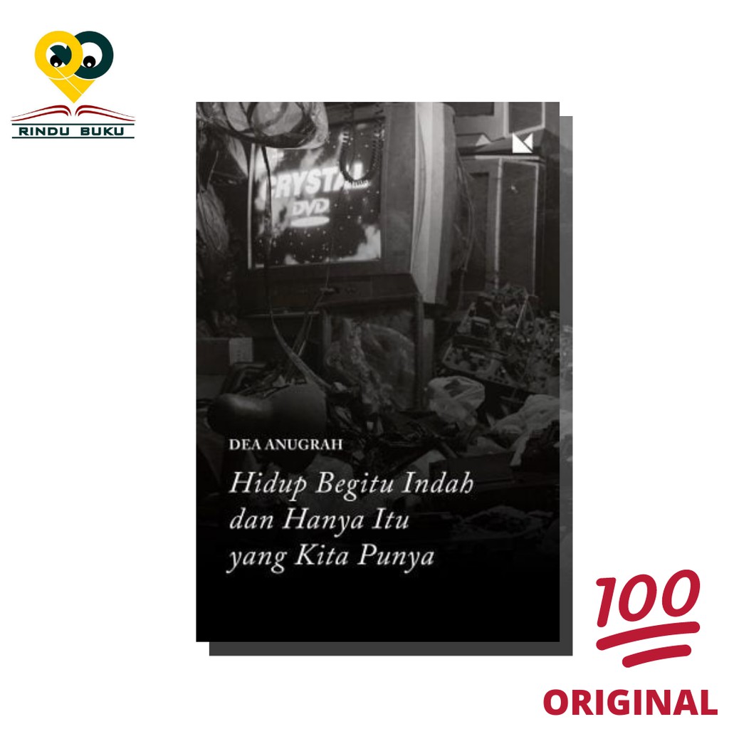 HIDUP BEGITU INDAH DAN HANYA ITU YANG KITA PUNYA