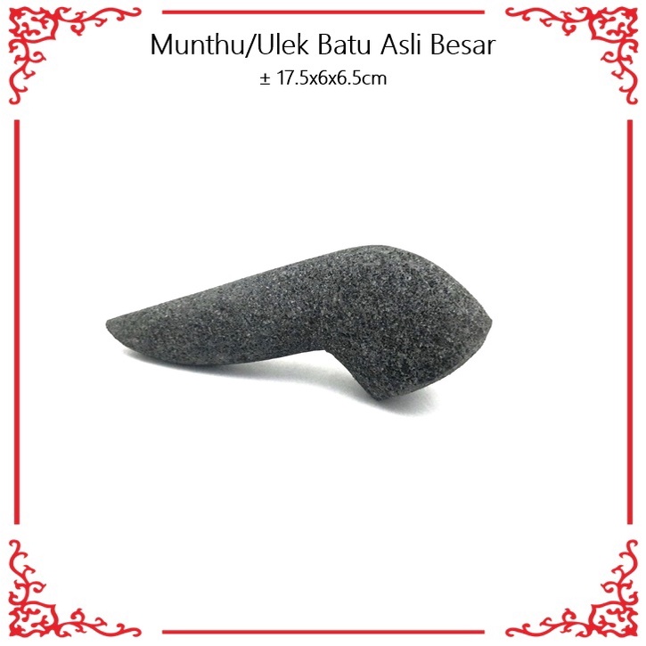 Munthu/Ulekan Batu Besar 17.5cm