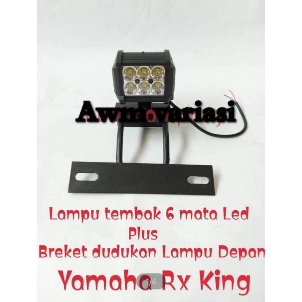 Lampu Tembak Rx king - Lampu Tembak 6 Led 2 Mode plus Breket dudukan  Rx king