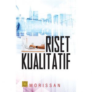 

Buku RISET KUALITATIF Morissan, Ph.D.