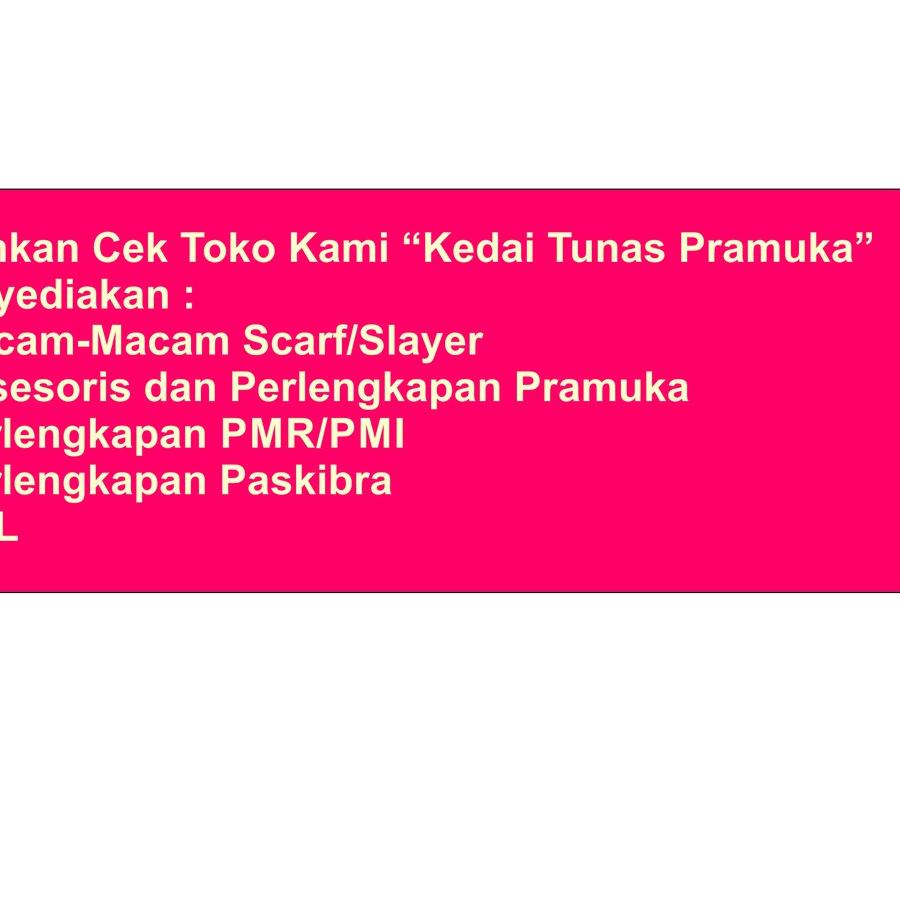 BIG SAVING Scarf Pramuka Scraf Pramuka Sleyer Slayer Pramuka Scaft 1 Warna Pita Bercahaya
