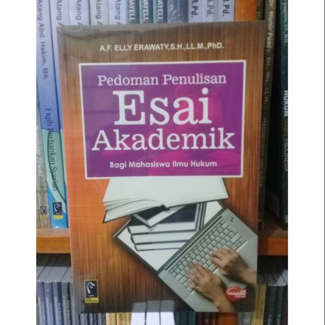 

BUKU PEDOMAN PENULISAN ESAI AKADEMIK BAGI MAHASISWA ILMU HUKUM