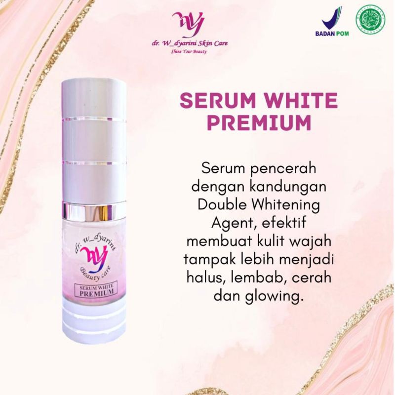 Serum white premium. serum whitening dr widyarini