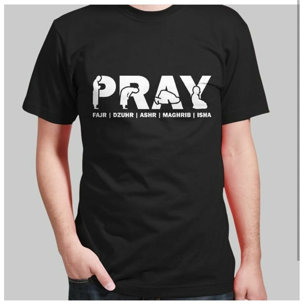 T-SHIRT BAJU KAOS DISTRO PRAY SHOLAT COMBED 30S MURAH