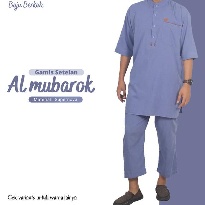 Baju Berkah / Gamis setelan Pria / Gamis Pria Al mubarok / Gamis cowo Terlaris