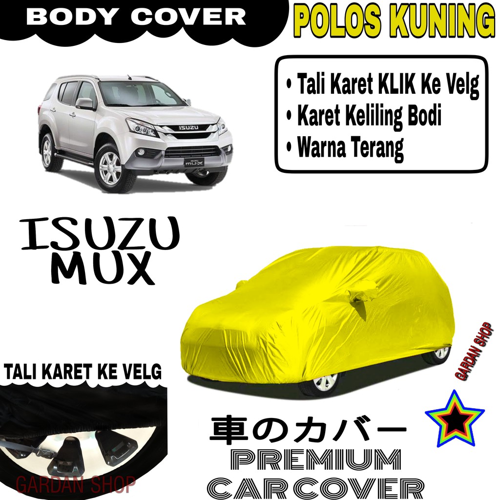 Sarung Mobil ISUZU MUX Polos KUNING Body Cover Penutup Body Mux PREMIUM Kuning