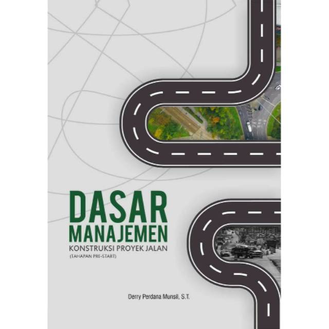 

NEW - BUKU Dasar Manajemen Konstruksi Proyek Jalan Tahapan Pre - Start.