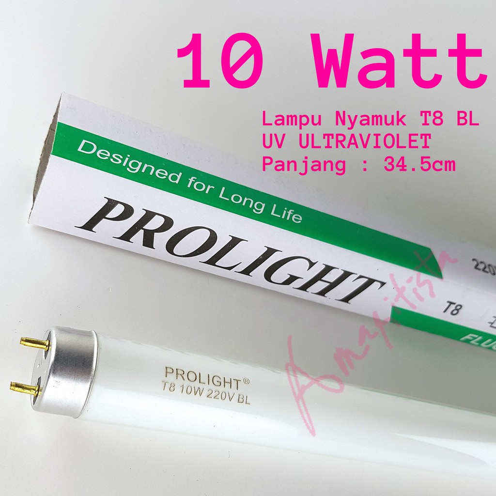 Lampu T8 Nyamuk UV PROLIGHT 10W Nyamuk 10 watt 15W  15 Watt