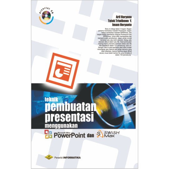 

BUKU TEKNIK PEMBUATAN PERSENTASI MENGGUNAKAN Ms. POWERPOINT + CD - ARIF HARYONO