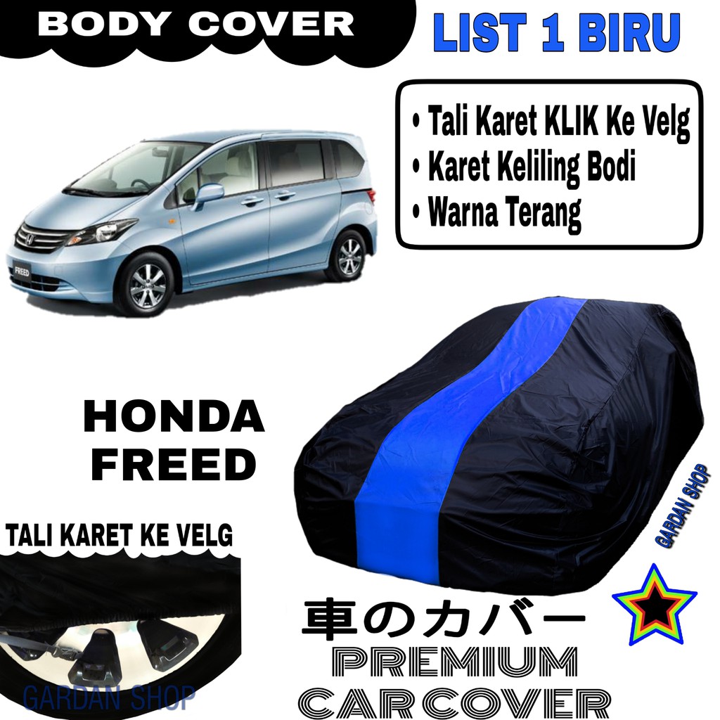 Body Cover HONDA FREED List Single BIRU Sarung Mobil Penutup Freed PREMIUM