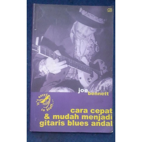 Cara Cepat &Mudah Menjadi Gitaris Blues Andal-Joe Bennet