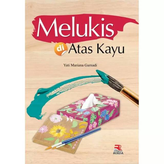 

Melukis di Atas Kayu