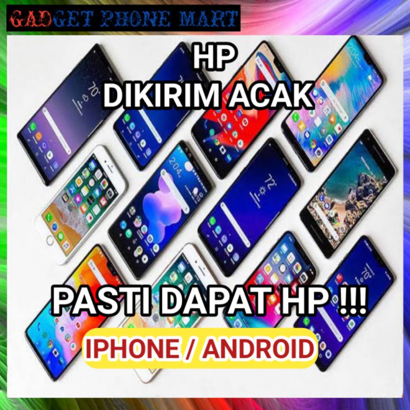 CUCI GUDANG HANDPHONE HAPE ANDROID ATAU IPHONE PASTI DAPAT HANDPHONE ANTI ZONK PASTI DAPAT HP HANDPH