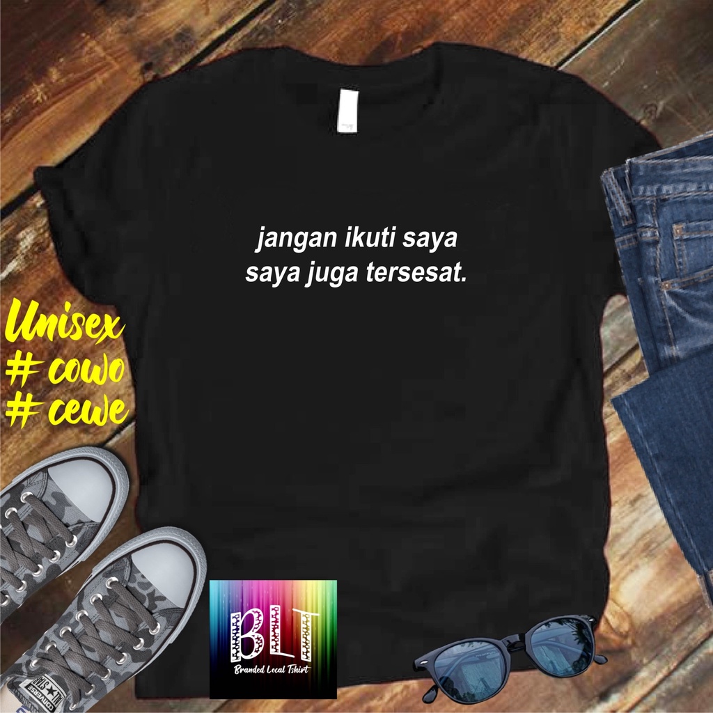 Cod Gratis Ongkir/Kaos Jangan Ikuti Saya Saya Juga Tersesat Kaos disto pakaian pria murah 2022 murah nampol /KAOS EKSPRESI/KAOS HITS/KAOS BANDUNG/KAOS MURAH/KAOS DISTRO