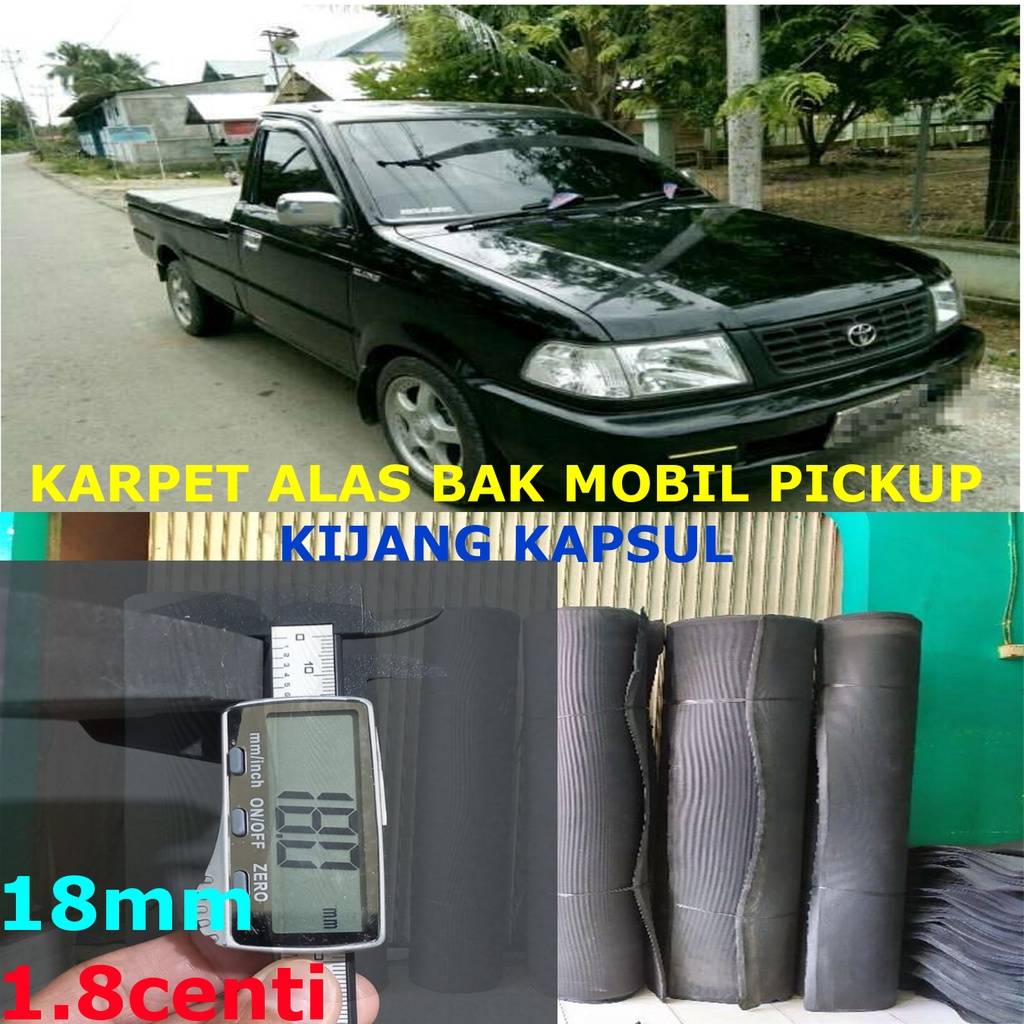 KARPET ALAS BAK MOBIL PICKUP KIJANG KAPSUL ( TOYOTA KIJANG KAPSUL ) TEBAL 18mm BERKUALITAS DAN KUAT
