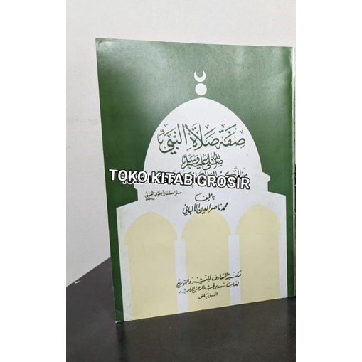 

SIFAT SHALAT ANNABI MIN AT TAKBIR ILAA AT TASLIM KA-ANNAKA TARAHA صفة صلاة النبيSIFAT SHALAT NABI