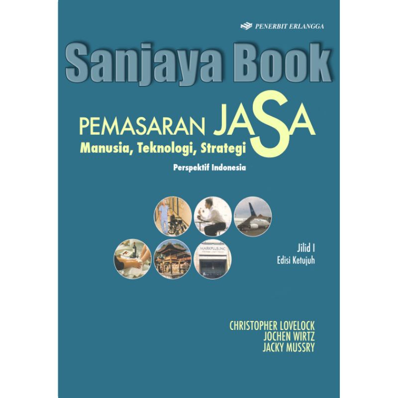 

pemasaran jasa manusia, teknologi, strategi, perspektif Indonesia jilid 1 edisi ketujuh