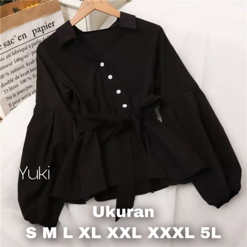 Yuki Blouse Big Size Ukuran Size S M L XL 2XL 3XL 4XL XXL XXXL  XXXXL 2L 3L 4L 5L  Atasan Blouse Wanita Jumbo Atasan Big Size Kemeja Kerja Korea Over Size